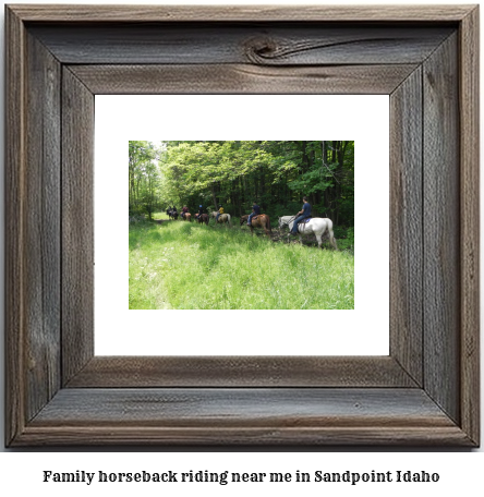 family horseback riding near me in Sandpoint, Idaho